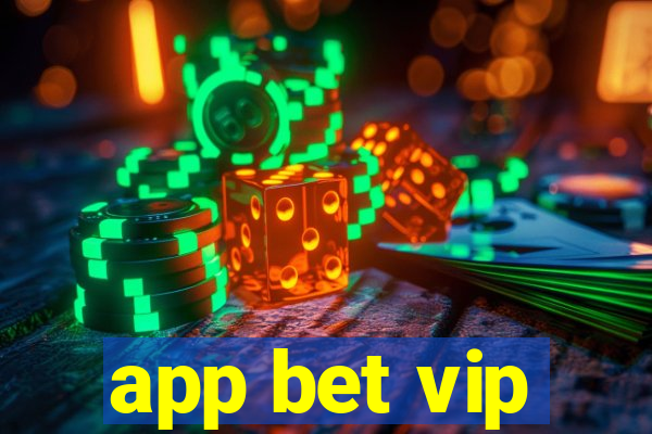 app bet vip